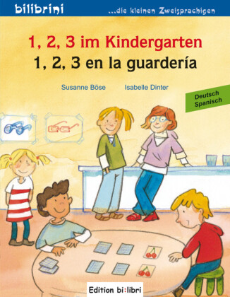 1, 2, 3 im Kindergarten, Deutsch-Spanisch;1, 2, 3 en la guardería