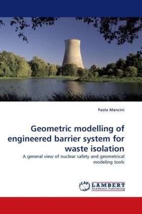 Geometric modelling of engineered barrier system for waste isolation 