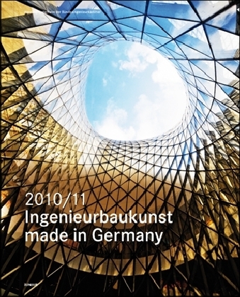 Ingenieurbaukunst - made in Germany. 2010/2011 