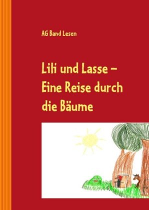 Lili und Lasse -Eine Reise durch die Bäume 