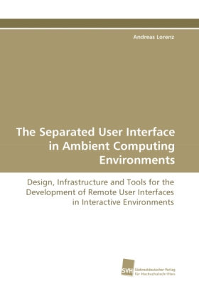 The Separated User Interface in Ambient Computing Environments 
