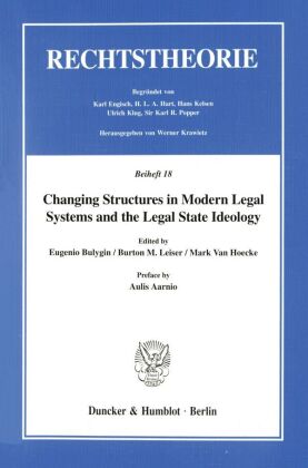 Changing Structures in Modern Legal Systems and the Legal State Ideology. 