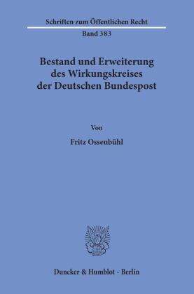 Bestand und Erweiterung des Wirkungskreises der Deutschen Bundespost. 