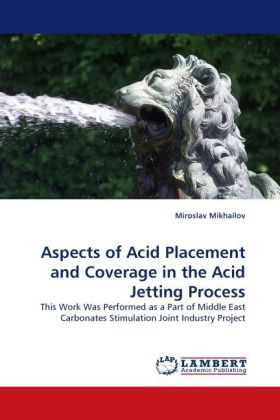 Aspects of Acid Placement and Coverage in the Acid Jetting Process 