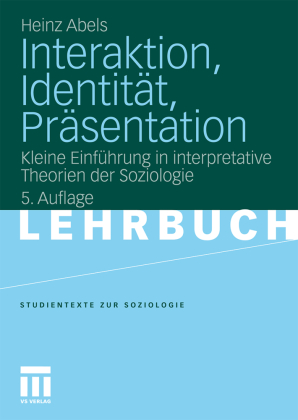 Interaktion, Identität, Präsentation, Neuausgabe 