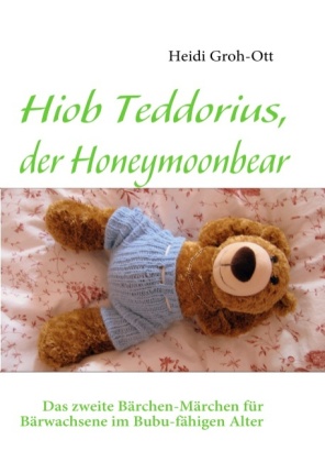 Hiob Teddorius, der Honeymoonbear 