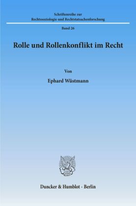 Rolle und Rollenkonflikt im Recht. 