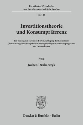 Investitionstheorie und Konsumpräferenz. 