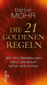 Die 21 goldenen Regeln Die 21 goldenen Regeln