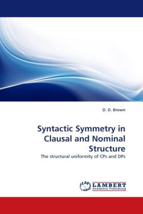 Syntactic Symmetry in Clausal and Nominal Structure 