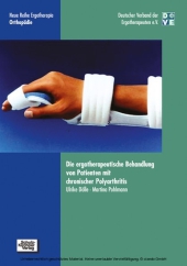 Die ergotherapeutische Behandlung von Patienten mit chronischer Polyarthritis Die ergotherapeutische Behandlung von Patienten mit chronischer Polyarthritis