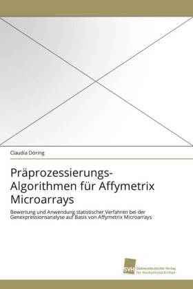 Präprozessierungs-Algorithmen für Affymetrix Microarrays 