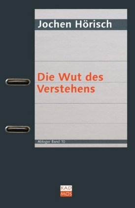 Die Wut des Verstehens 