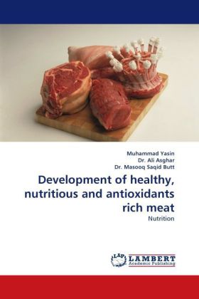 Development of healthy, nutritious and antioxidants rich meat 