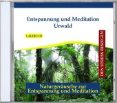 Entspannung und Meditation - Urwald, 1 Audio-CD