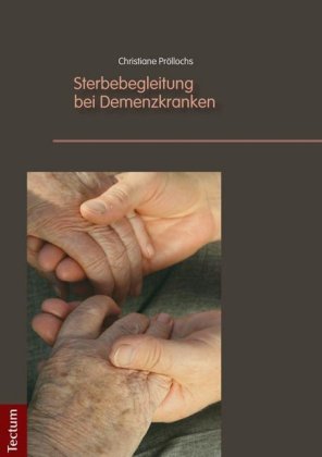 Sterbebegleitung bei Demenzkranken 