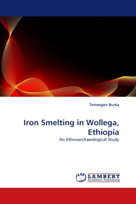 Iron Smelting in Wollega, Ethiopia 