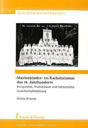 'Marienkinder' im Katholizismus des 19. Jahrhunderts 