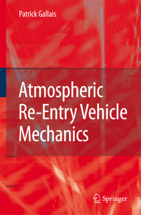 Atmospheric Re-Entry Vehicle Mechanics 