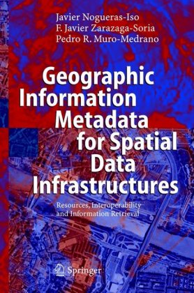 Geographic Information Metadata for Spatial Data Infrastructures 