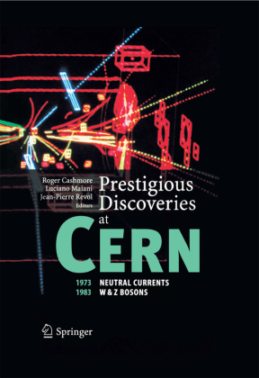 Prestigious Discoveries at CERN 