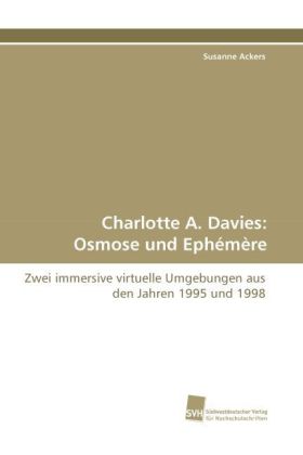 Charlotte A. Davies: Osmose und Ephémère 