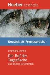Der Ruf der Tagesfische und andere Geschichten Der Ruf der Tagesfische und andere Geschichten