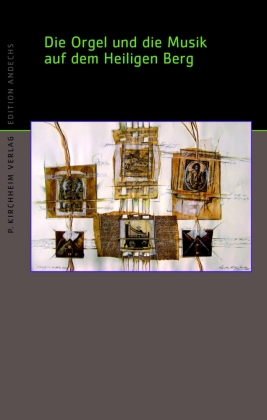 Die Orgel und die Musik auf dem Heiligen Berg, m. 1 Audio-CD 