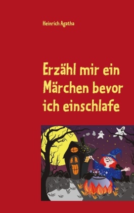 Erzähl mir ein Märchen bevor ich einschlafe 