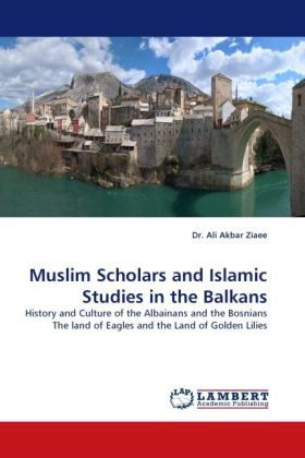 Muslim Scholars and Islamic Studies in the Balkans 