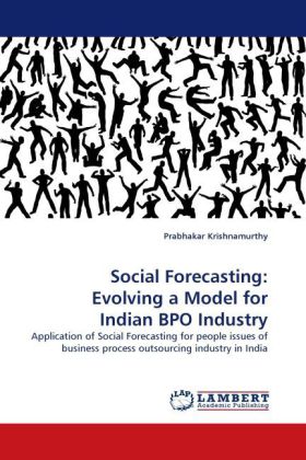 Social Forecasting: Evolving a Model for Indian BPO Industry 