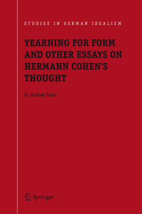 Yearning for Form and Other Essays on Hermann Cohen's Thought 