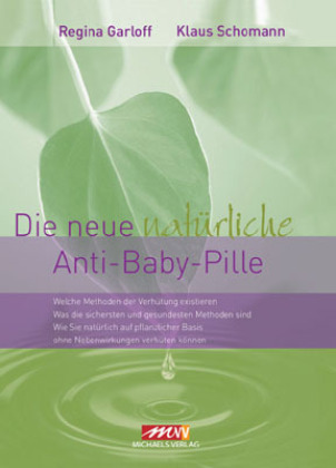 Die neue natürliche Anti-Baby-Pille 