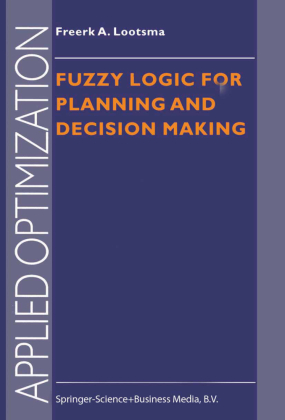 Fuzzy Logic for Planning and Decision Making 