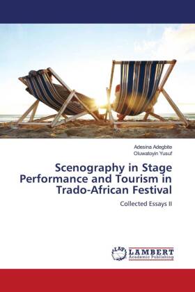 Scenography in Stage Performance and Tourism in Trado-African Festival 