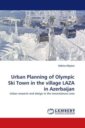 Urban Planning of Olympic Ski Town in the village LAZA in Azerbaijan 