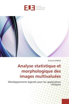 Analyse statistique et morphologique des images multivalue es 