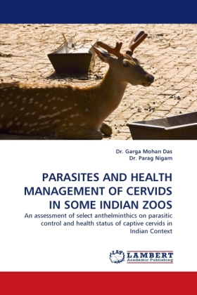 PARASITES AND HEALTH MANAGEMENT OF CERVIDS IN SOME INDIAN ZOOS 