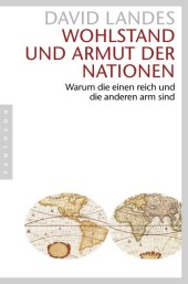 Wohlstand und Armut der Nationen Wohlstand und Armut der Nationen