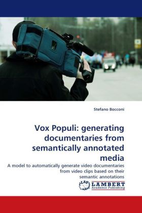 Vox Populi: generating documentaries from semantically annotated media 