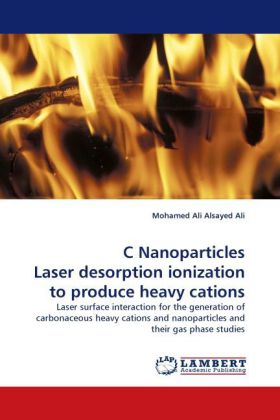 C Nanoparticles Laser desorption ionization to produce heavy cations 