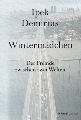 Wintermädchen. Der Fremde zwischen zwei Welten 