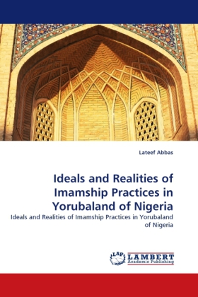 Ideals and Realities of Imamship Practices in Yorubaland of Nigeria 