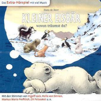 Kleiner Eisbär wovon träumst du?, 1 Audio-CD, 1 Audio-CD