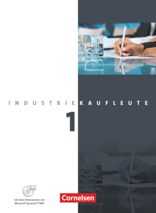 Industriekaufleute - Ausgabe 2011 - 1. Ausbildungsjahr: Lernfelder 1-5 