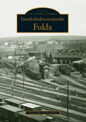 Eisenbahnknotenpunkt Fulda 