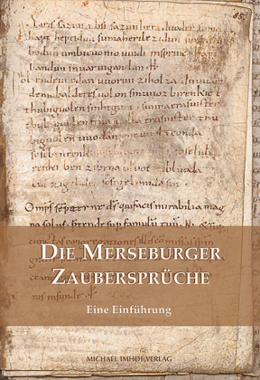 Die Merseburger Zaubersprüche 