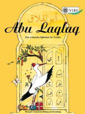 Abu Laqlaq - Das arabische Alphabet für Kinder