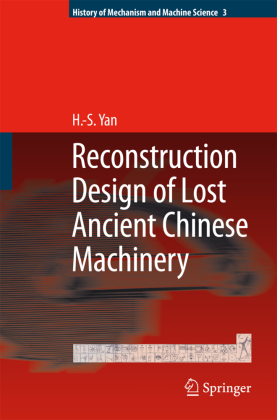 Reconstruction Designs of Lost Ancient Chinese Machinery 