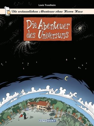 Die erstaunlichen Abenteuer ohne Herrn Hase 1 - Die Abenteuer des Universums
